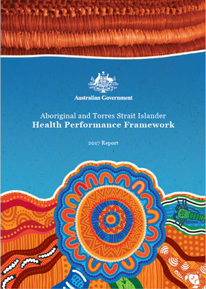 Aboriginal And Torres Strait Islander Health Performance Framework 2017 ...